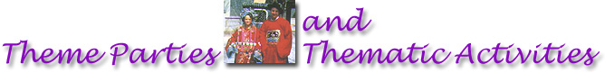Theme Parties and Thematic Activities